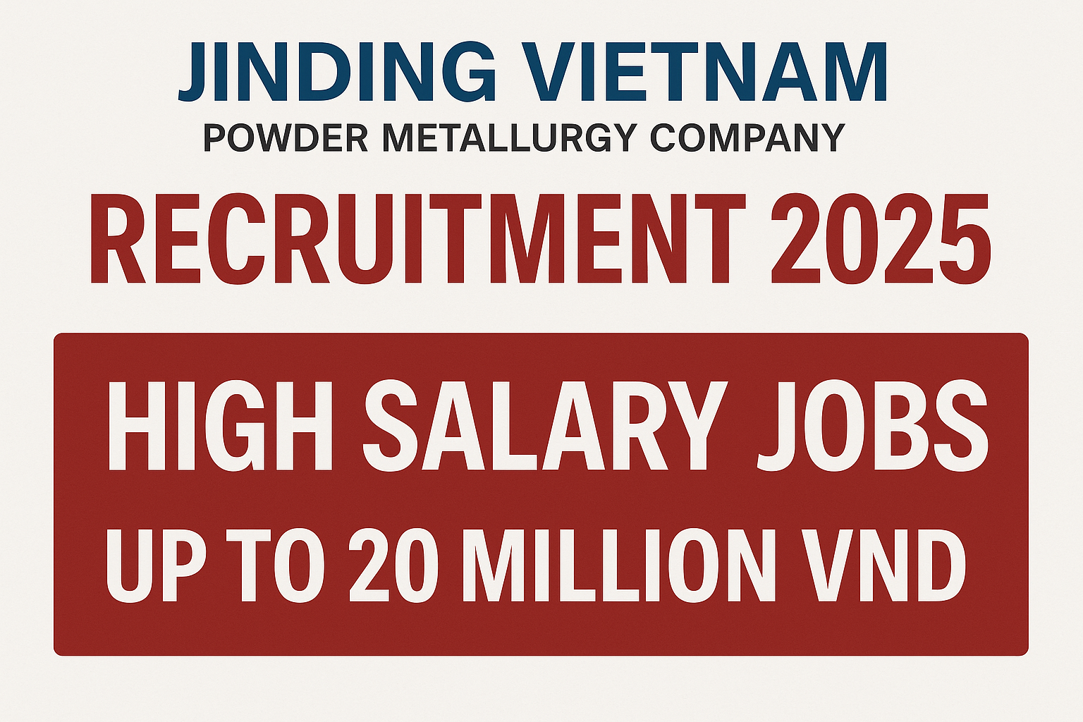 Jinding Vietnam Powder Metallurgy Company Recruitment 2025 – High Salary Jobs Up to 20 Million VND Jinding Vietnam Powder Metallurgy