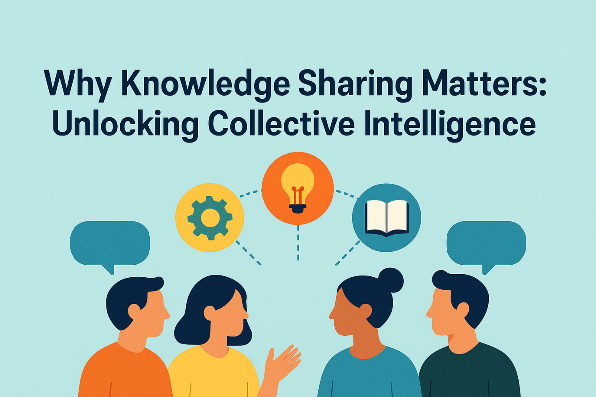 Why Knowledge Sharing Matters: Unlocking Collective Intelligence knowledge sharing